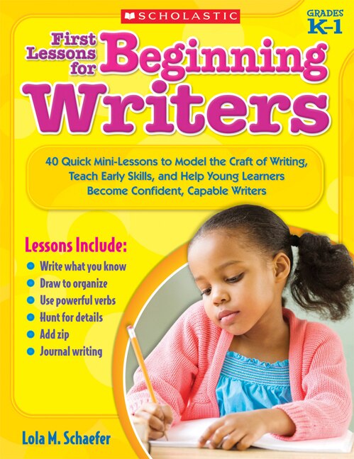 First Lessons for Beginning Writers by Lola M. Schaefer, Paperback | Indigo Chapters