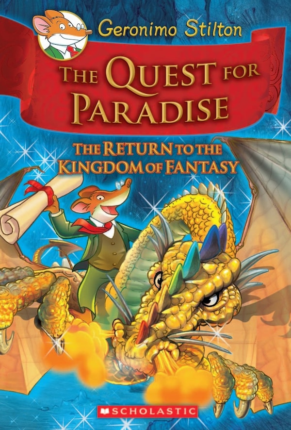 The Quest for Paradise (Geronimo Stilton and the Kingdom of Fantasy #2: The Return to the Kingdom of Fantasy), Hardcover | Indigo Chapters