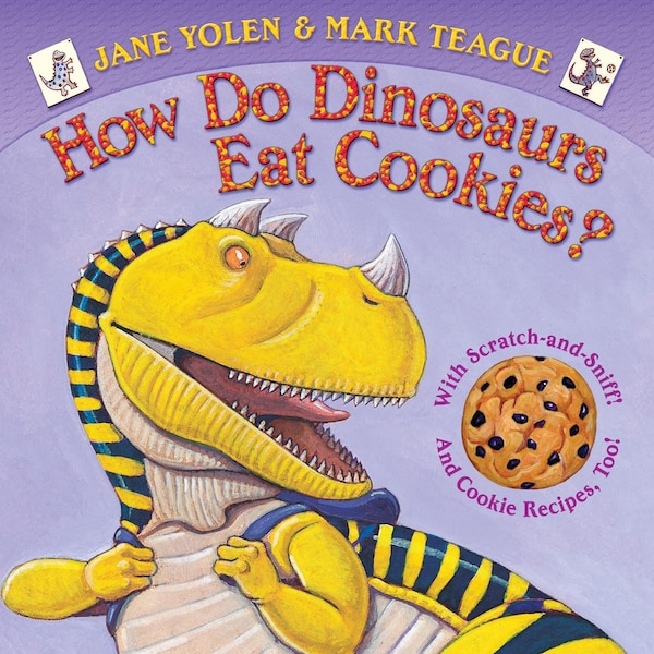 How Do Dinosaurs Eat Cookies? by Jane Yolen, Board Book | Indigo Chapters