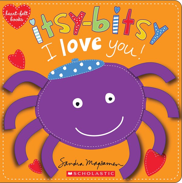 Itsy-Bitsy I Love You (heart-felt books) by Sandra Magsamen, Hardcover | Indigo Chapters