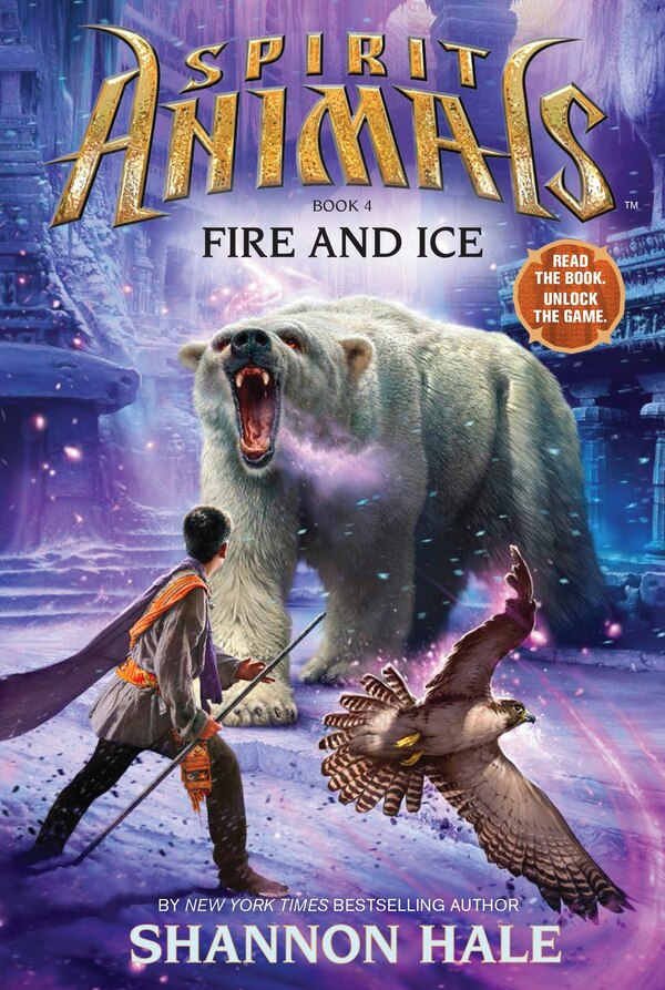 Fire And Ice (spirit Animals Book 4) by Shannon Hale, Hardcover | Indigo Chapters