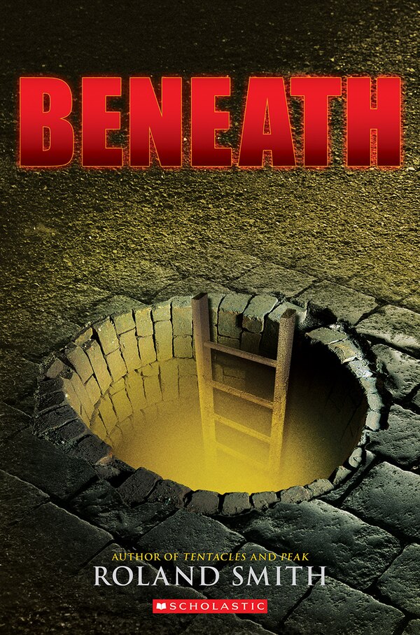 Beneath by Roland Smith, Paperback | Indigo Chapters