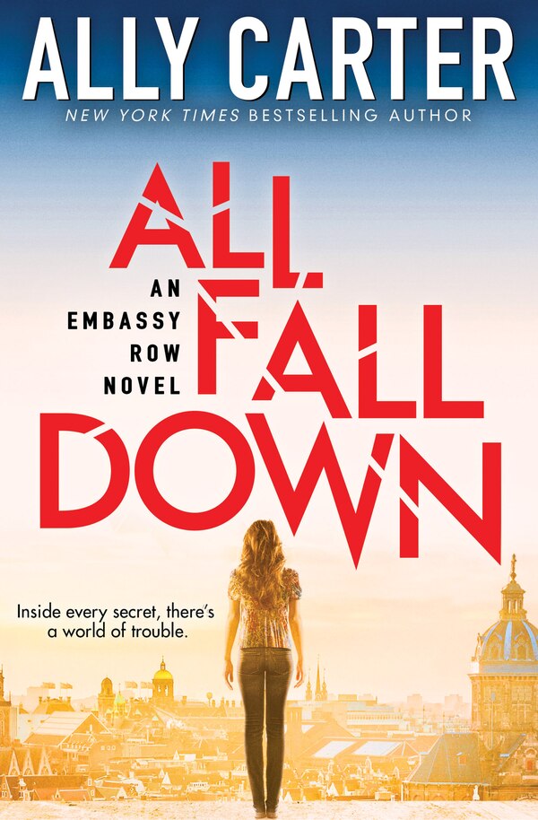 All Fall Down (Embassy Row Book 1) by Ally Carter, Paperback | Indigo Chapters