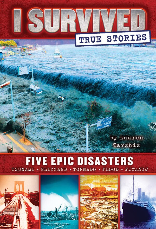 Five Epic Disasters (I Survived True Stories #1) by Lauren Tarshis, Hardcover | Indigo Chapters