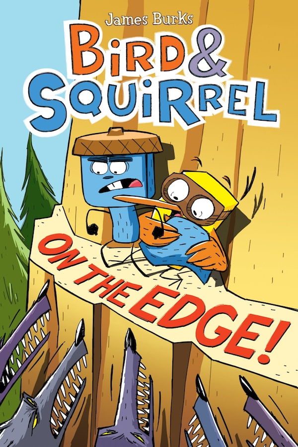 Bird & Squirrel On the Edge : A Graphic Novel (Bird & Squirrel #3) by James Burks, Paperback | Indigo Chapters