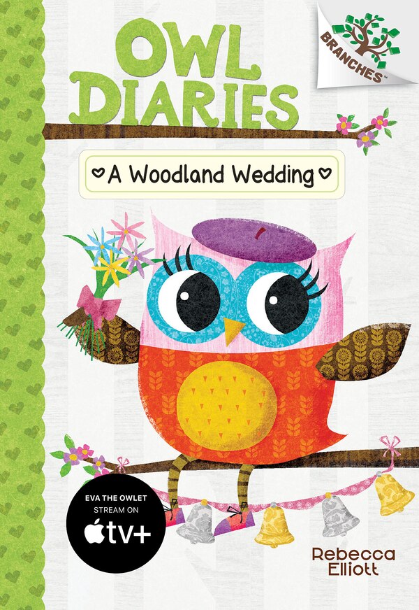 A Woodland Wedding: A Branches Book (Owl Diaries #3) (Library Edition) by Rebecca Elliott, Hardcover | Indigo Chapters