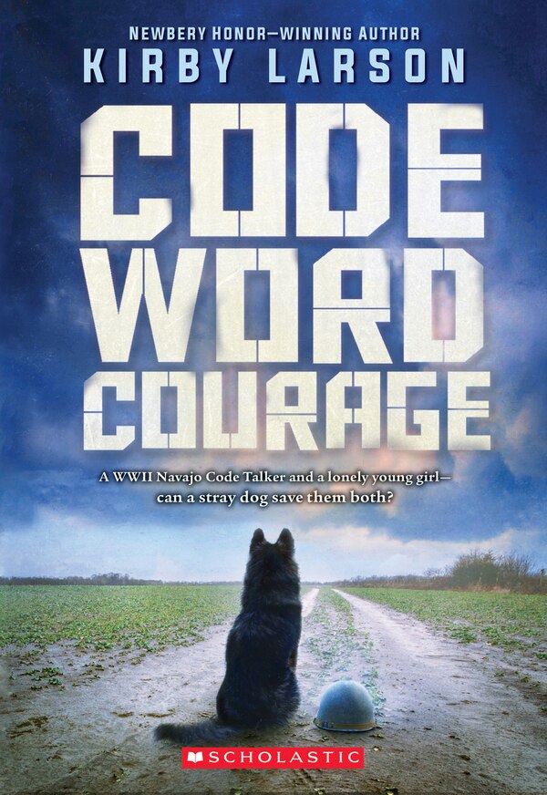 Code Word Courage (dogs Of World War Ii) by Kirby Larson, Paperback | Indigo Chapters
