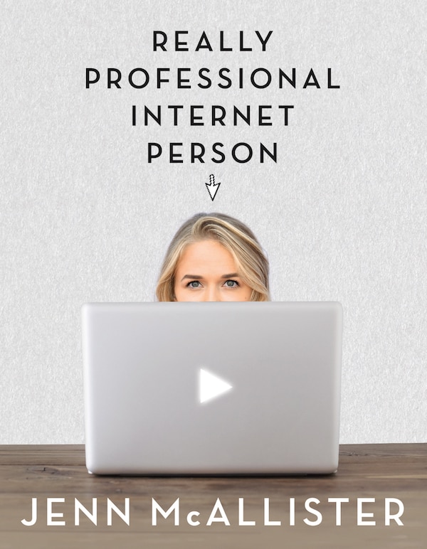 Really Professional Internet Person by Jenn Mcallister, Paperback | Indigo Chapters