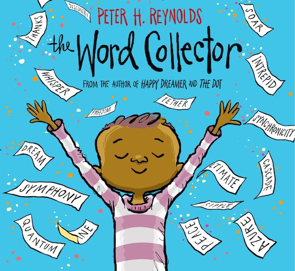 The Word Collector by Peter H. Reynolds, Hardcover | Indigo Chapters