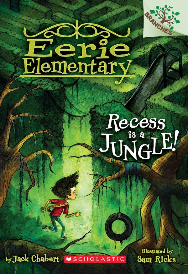 Recess Is a Jungle : A Branches Book (Eerie Elementary #3) by Jack Chabert, Paperback | Indigo Chapters