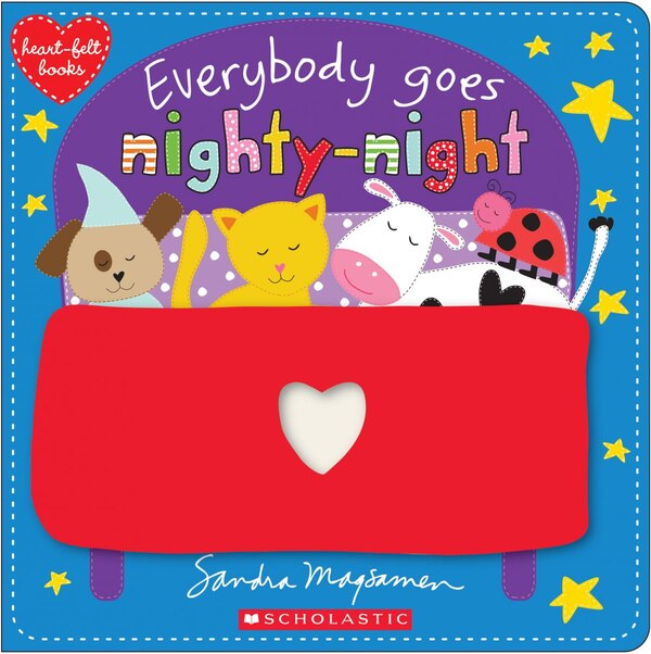 Everybody Goes Nighty-Night (Heart-felt books) by Sandra Magsamen, Board Book | Indigo Chapters