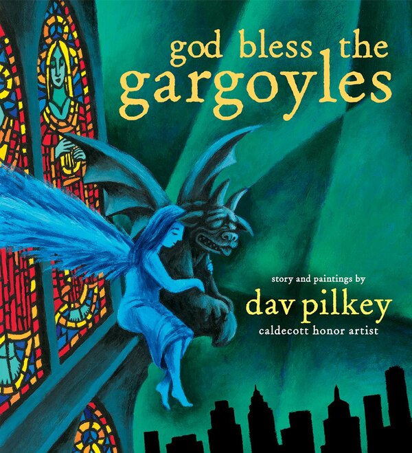 God Bless the Gargoyles by Dav Pilkey, Hardcover | Indigo Chapters