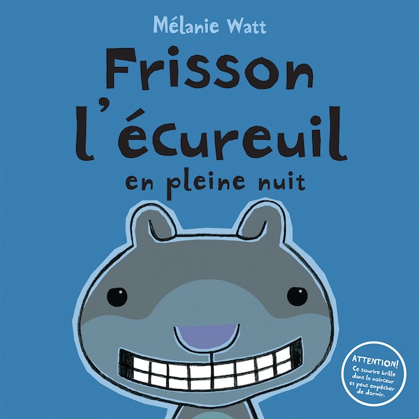 Frisson l'écureuil en pleine nuit by Mélanie Watt, Paperback | Indigo Chapters