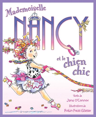 Mademoiselle Nancy et le chien chic by Jane O'Connor, Hardcover | Indigo Chapters