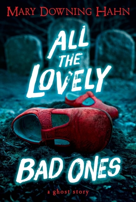 All the Lovely Bad Ones by Mary Downing Hahn, Paperback | Indigo Chapters