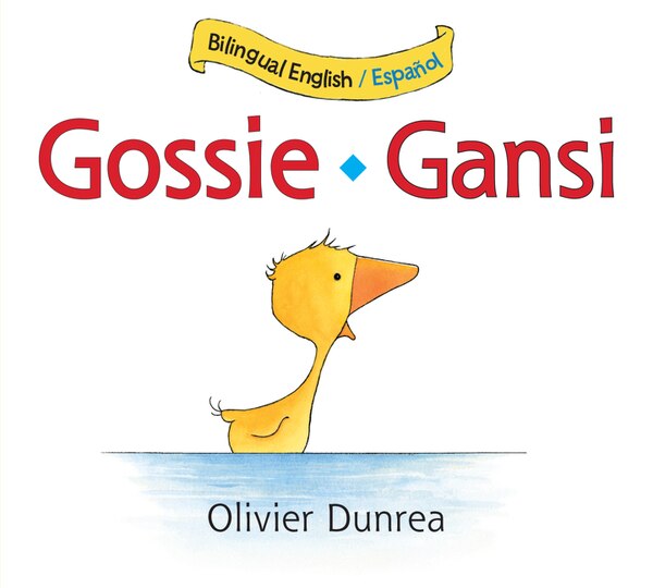 Gossie/Gansi by Olivier Dunrea, Board Book | Indigo Chapters