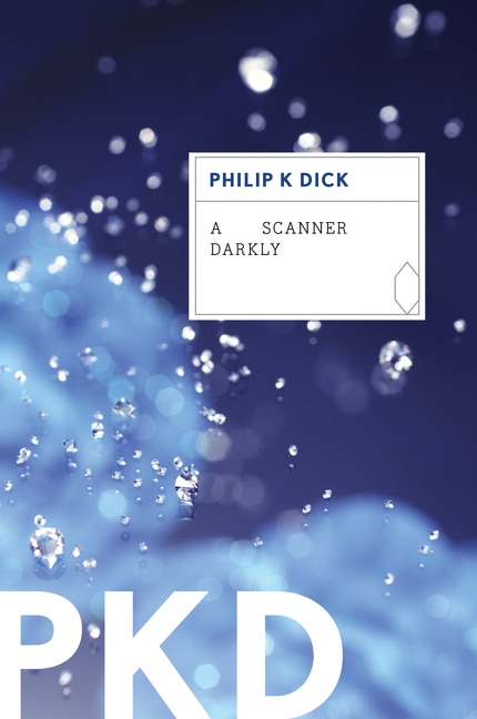 A Scanner Darkly by Philip K. Dick, Paperback | Indigo Chapters