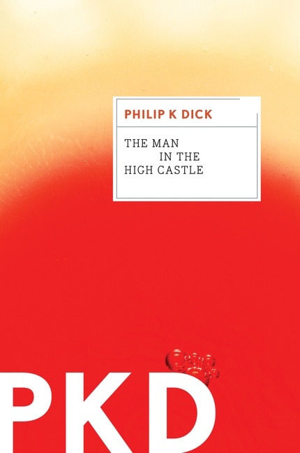 The Man In The High Castle by Philip K. Dick, Paperback | Indigo Chapters