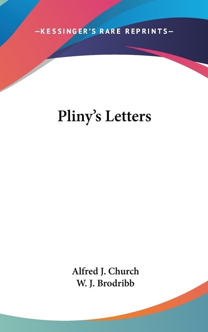 Pliny's Letters by Alfred J Church, Hardcover | Indigo Chapters