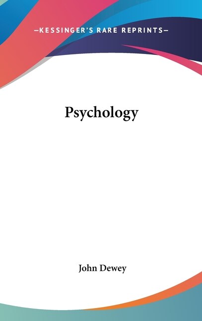 Psychology by John Dewey, Hardcover | Indigo Chapters