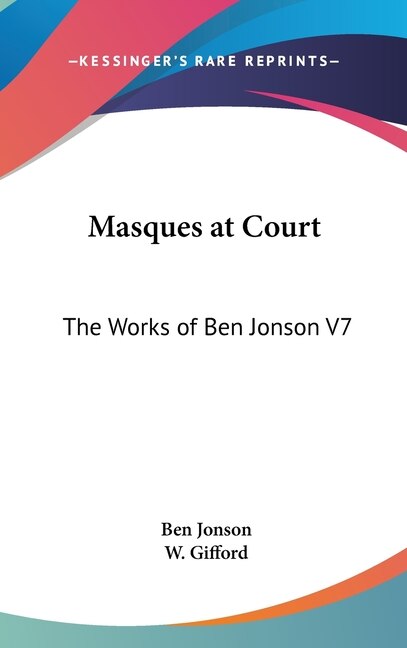 Masques at Court by Ben Jonson, Hardcover | Indigo Chapters