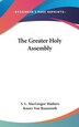The Greater Holy Assembly by S L Macgregor Mathers, Hardcover | Indigo Chapters