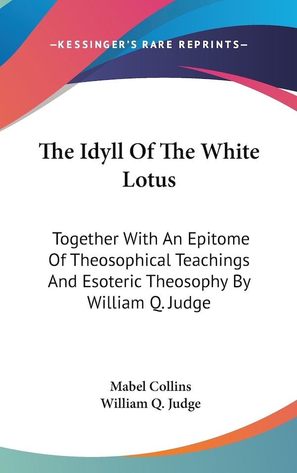 The Idyll Of The White Lotus by Mabel Collins, Hardcover | Indigo Chapters