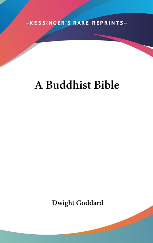 A Buddhist Bible by Dwight Goddard, Hardcover | Indigo Chapters