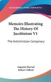 Memoirs Illustrating The History Of Jacobinism V1 by Augustin Barruel, Hardcover | Indigo Chapters