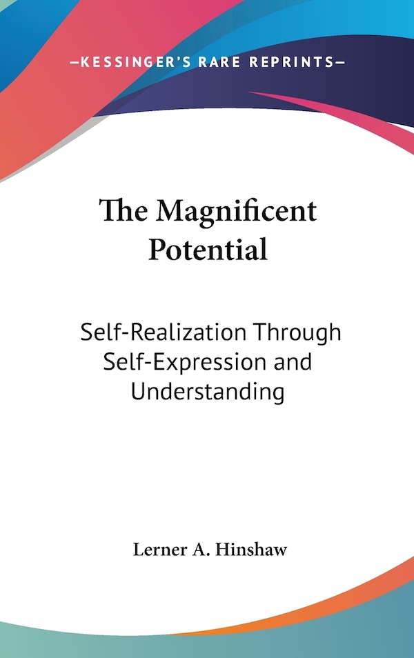 The Magnificent Potential by Lerner A Hinshaw, Hardcover | Indigo Chapters