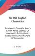 Six Old English Chronicles by J a Giles, Hardcover | Indigo Chapters