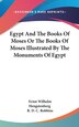 Egypt And The Books Of Moses Or The Books Of Moses Illustrated By The Monuments Of Egypt by Ernst Wilhelm Hengstenberg, Hardcover | Indigo Chapters