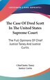 The Case Of Dred Scott In The United States Supreme Court by Chief Justic Taney, Hardcover | Indigo Chapters