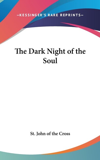 The Dark Night of the Soul by St John Of The Cross, Hardcover | Indigo Chapters