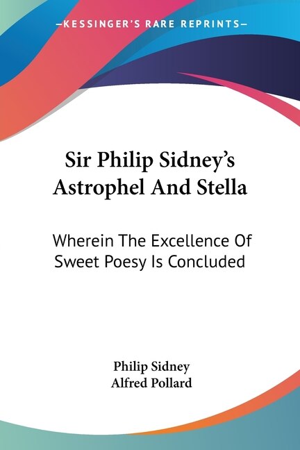 Sir Philip Sidney's Astrophel And Stella, Paperback | Indigo Chapters