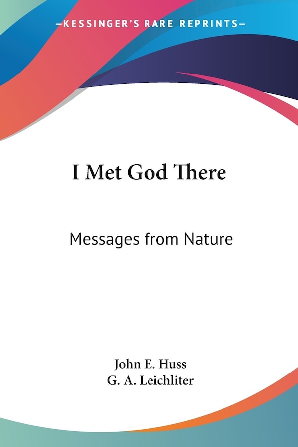 I Met God There by John E Huss, Paperback | Indigo Chapters