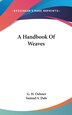 A Handbook Of Weaves by G H Oelsner, Hardcover | Indigo Chapters