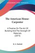 The American House-Carpenter by R G Hatfield, Paperback | Indigo Chapters