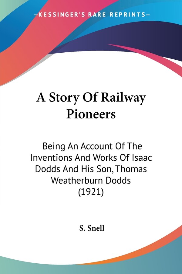 A Story Of Railway Pioneers by S Snell, Paperback | Indigo Chapters