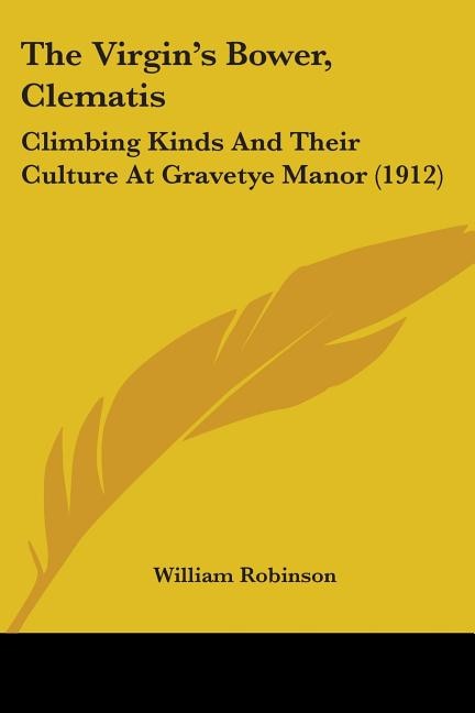 The Virgin's Bower Clematis by William Robinson, Paperback | Indigo Chapters