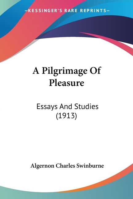 A Pilgrimage Of Pleasure by Algernon Charles Swinburne, Paperback | Indigo Chapters