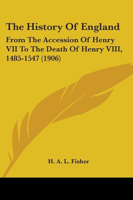 The History of England by H A L Fisher, Paperback | Indigo Chapters