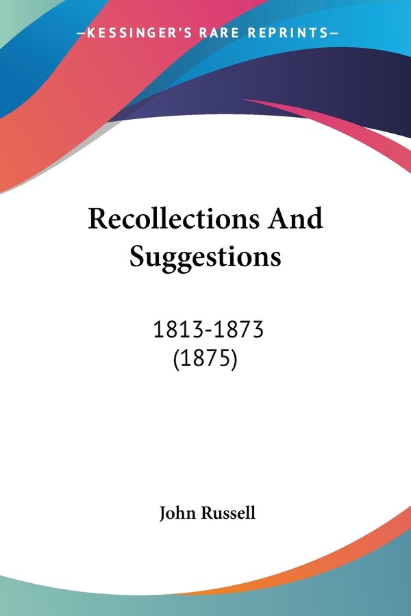 Recollections And Suggestions by John Russell, Paperback | Indigo Chapters