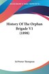 History Of The Orphan Brigade V1 (1898) by Ed Porter Thompson, Paperback | Indigo Chapters