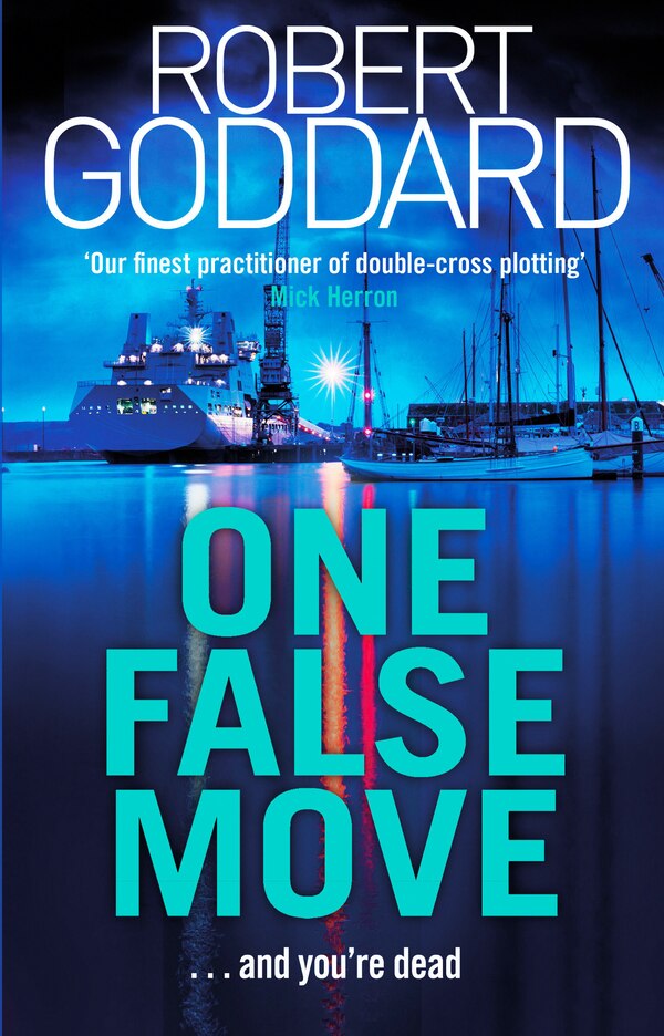 One False Move by Robert Goddard, Paperback | Indigo Chapters