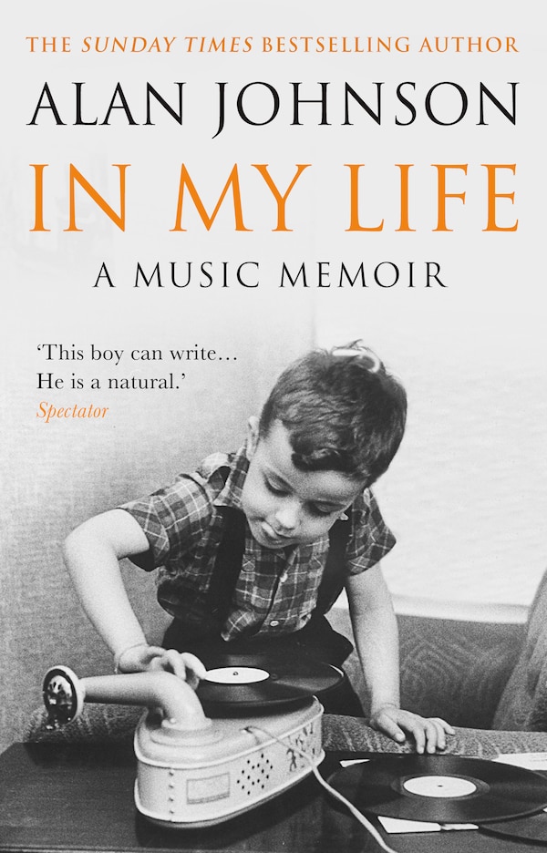 In My Life by Alan Johnson, Paperback | Indigo Chapters