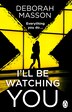 I’ll Be Watching You by Deborah Masson, Paperback | Indigo Chapters