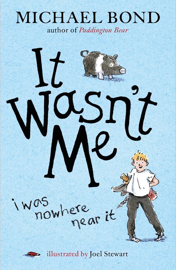 It Wasn't Me by Michael Bond, Paperback | Indigo Chapters