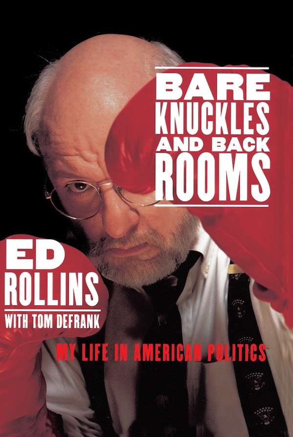 Bare Knuckles and Back Rooms by Ed Rollins, Paperback | Indigo Chapters