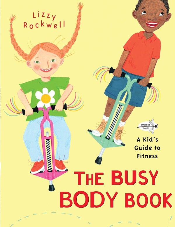 The Busy Body Book by Lizzy Rockwell, Paperback | Indigo Chapters